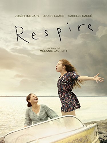 Breathe (2014)  ” Respire ” (original title)