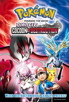 Pokémon the Movie: Diancie and the Cocoon of Destruction (2014)  “Pokemon Za Mûbî XY: Hakai no Mayu to Dianshî” (original title)