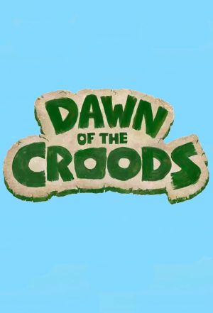 Dawn of the Croods Season 01 (S01)