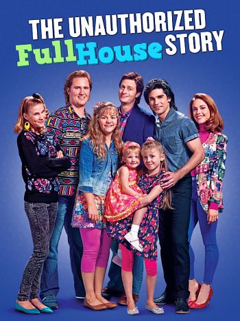 The Unauthorized Full House Story (2015)